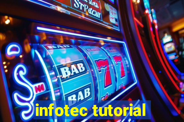 infotec tutorial